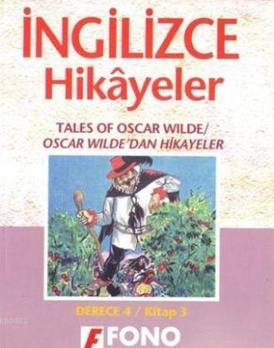 Türkçe Çevirili, Basitleştirilmiş, Alıştırmalı İngilizce Hikayeler| Oscar Wildedan Hikayeler; Derece 4 / Kitap 3